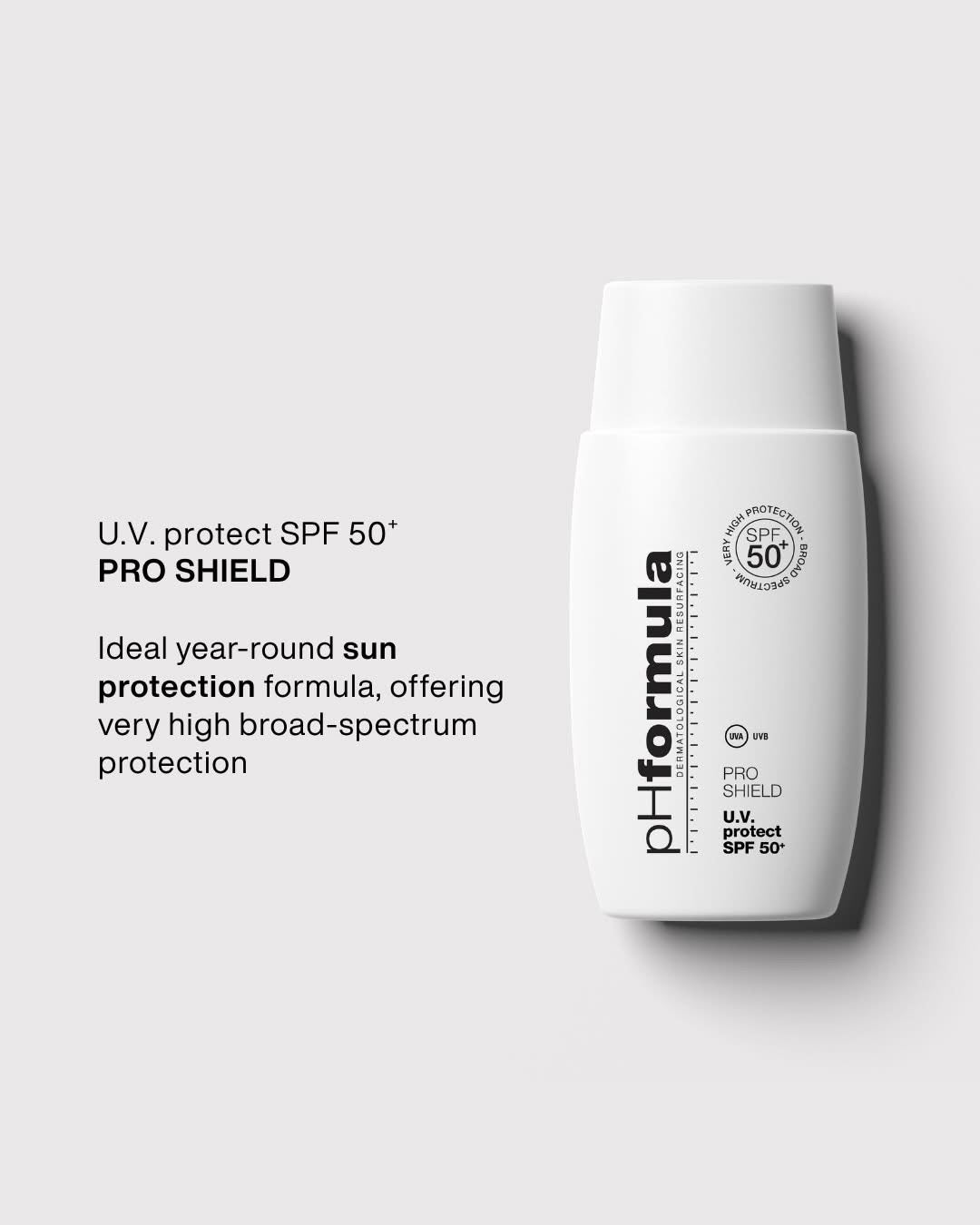 U.V. protect SPF 50+
PRO SHIELD